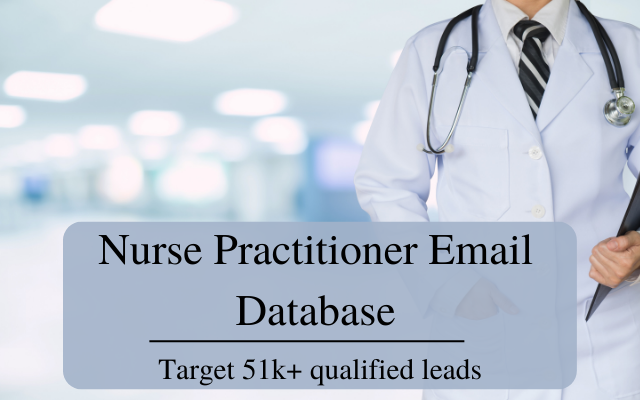 Building a Strong Nurse Practitioner Email Database for Better Communication and Healthcare Services