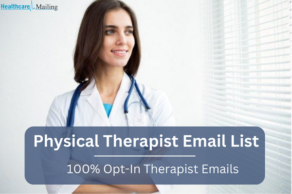 Where can I find a good quality Physical Therapist Email List?